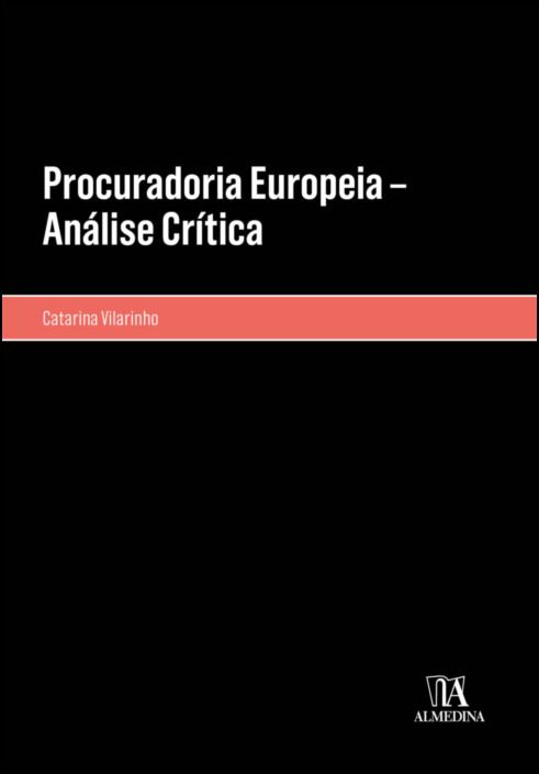 Procuradoria Europeia: análise crítica