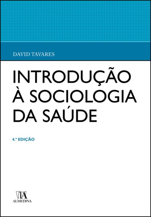 Introdução à Sociologia da Saúde - 4ª Edição