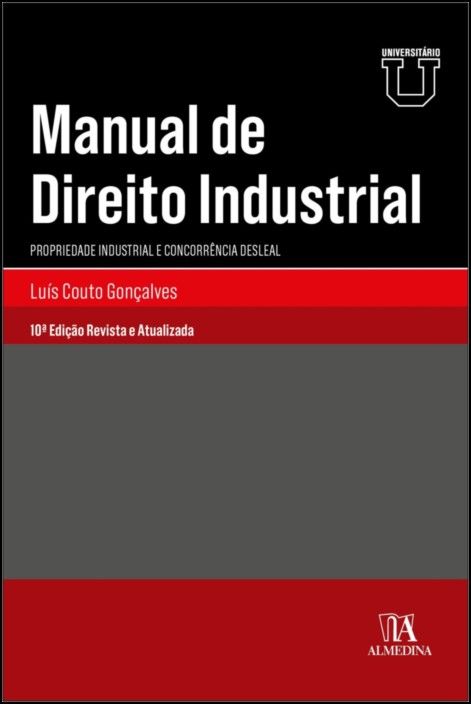 Manual de Direito Industrial - Propriedade Industrial e Concorrência Desleal (10ª Edição Revista e Atualizada)