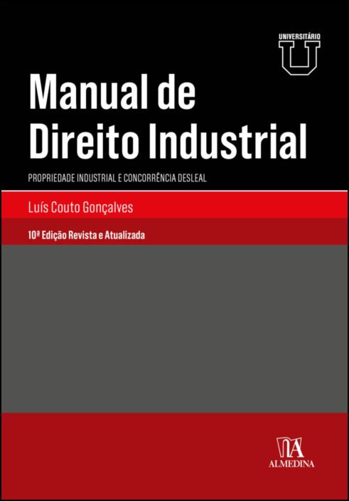 Manual de Direito Industrial: propriedade industrial e concorrência desleal - 10ª Edição