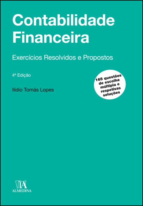 Contabilidade Financeira: exercícios resolvidos e propostos - 4ª Edição