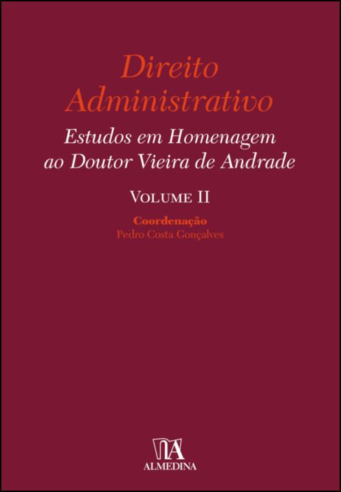 Estudos em Homenagem ao Doutor Vieira de Andrade - Volume II