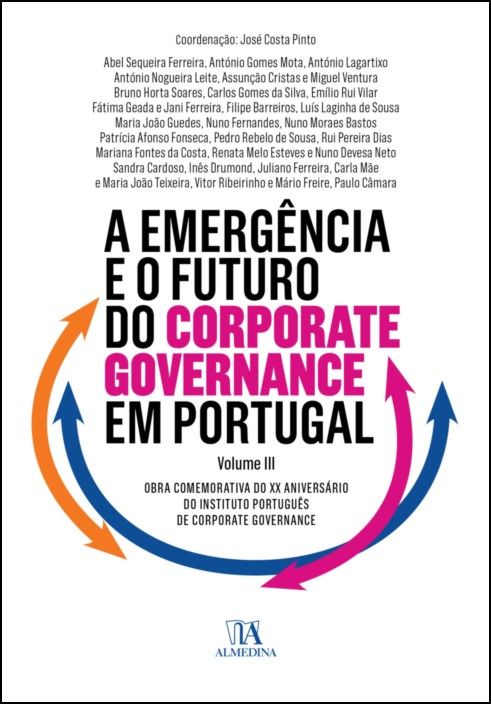 A Emergência e o Futuro do Corporate Governance em Portugal -  Vol. III