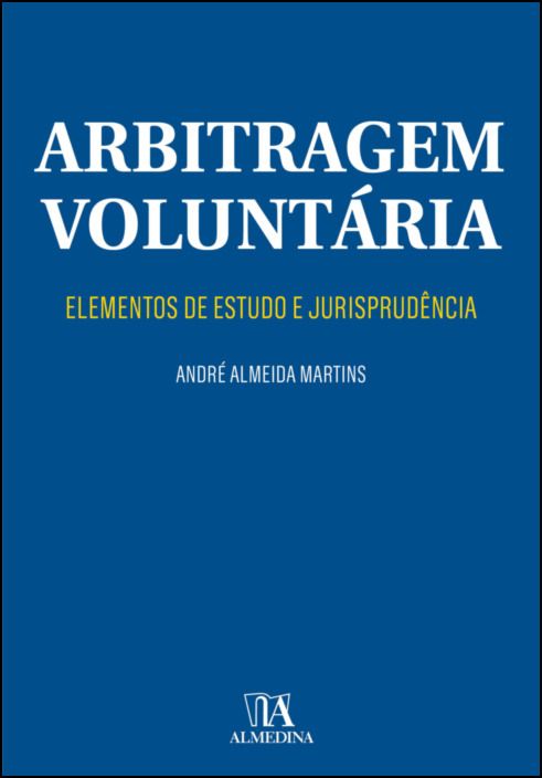 Arbitragem Voluntária - Elementos de Estudo e Jurisprudência
