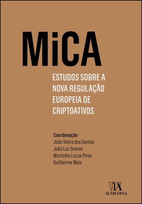 MiCA - Estudos sobre a Nova Regulação Europeia de Criptoativos