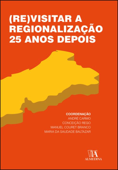 (Re)visitar a Regionalização 25 Anos Depois