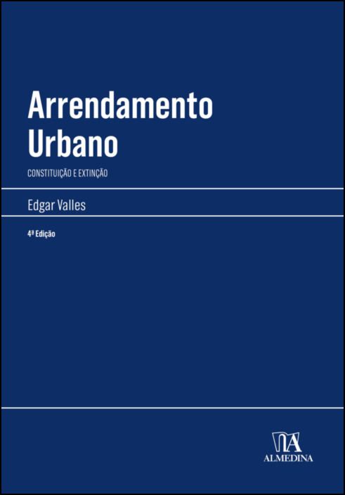 Arrendamento Urbano: constituição e extinção - 4ª Edição