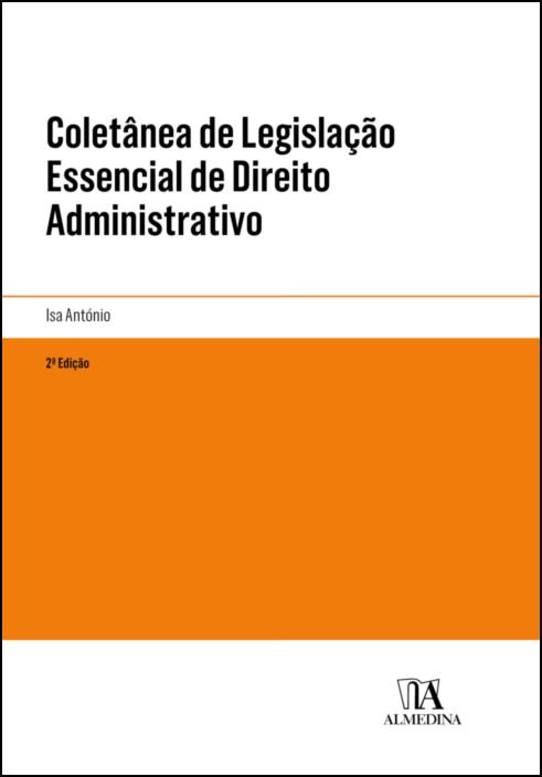 Coletânea de Legislação Essencial de Direito Administrativo - 2ª Edição