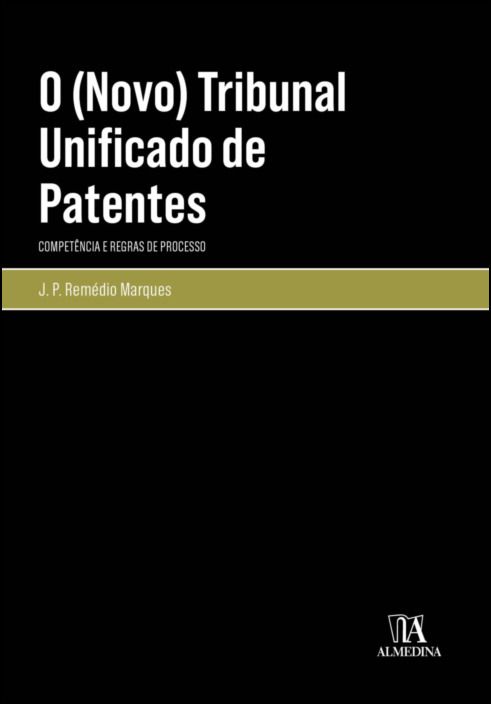 O (Novo) Tribunal Unificado de Patentes