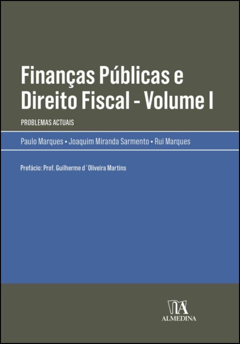 Finanças Públicas e Direito Fiscal - Volume I - Problemas Actuais