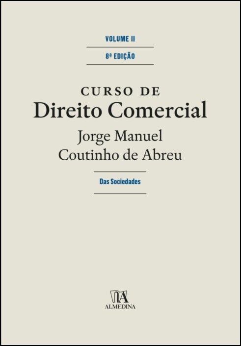 Curso de Direito Comercial - Volume II - Das Sociedades - 8ª Edição