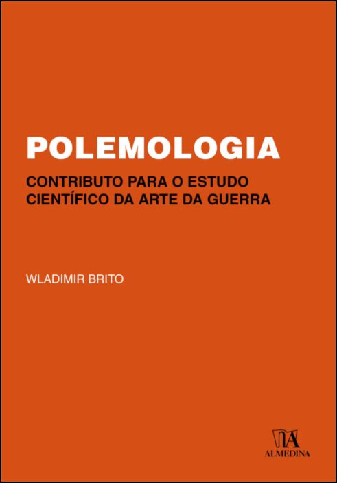 Polemologia - Contributo para o Estudo Científico da Arte da Guerra