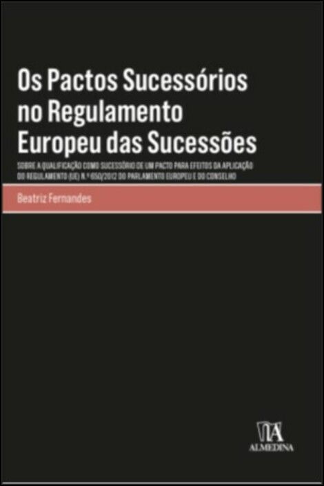 Os Pactos Sucessórios no Regulamento Europeu das Sucessões