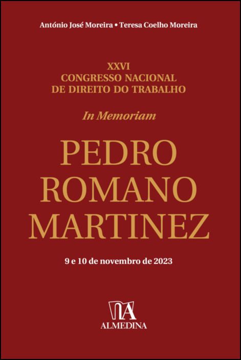 In Memoriam Professor Doutor Pedro Romano Martinez - XXVI Congresso Nacional do Trabalho