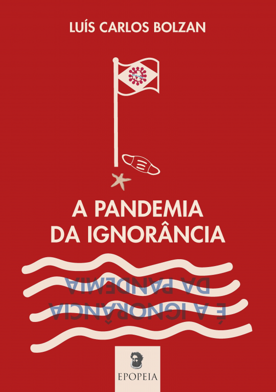 A Pandemia da Ignorância é a Ignorância da Pandemia