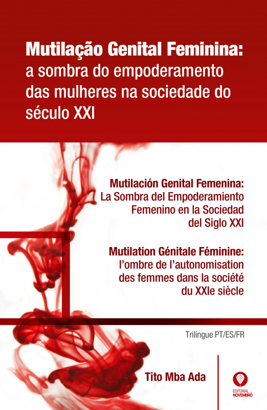 Mutilação Genital Feminina - A Sombra do Empoderamento das Mulheres na Sociedade do Século XXI