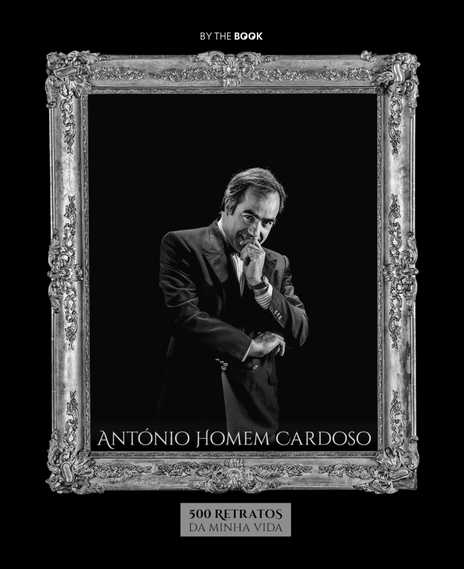 António Homem Cardoso - 500 Retratos da Minha Vida 
