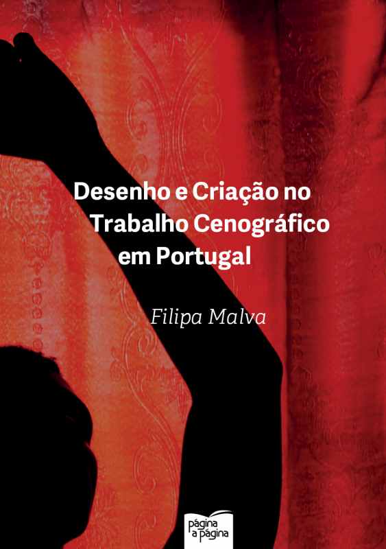 Desenho e Criação no Trabalho Cenográfico em Portugal