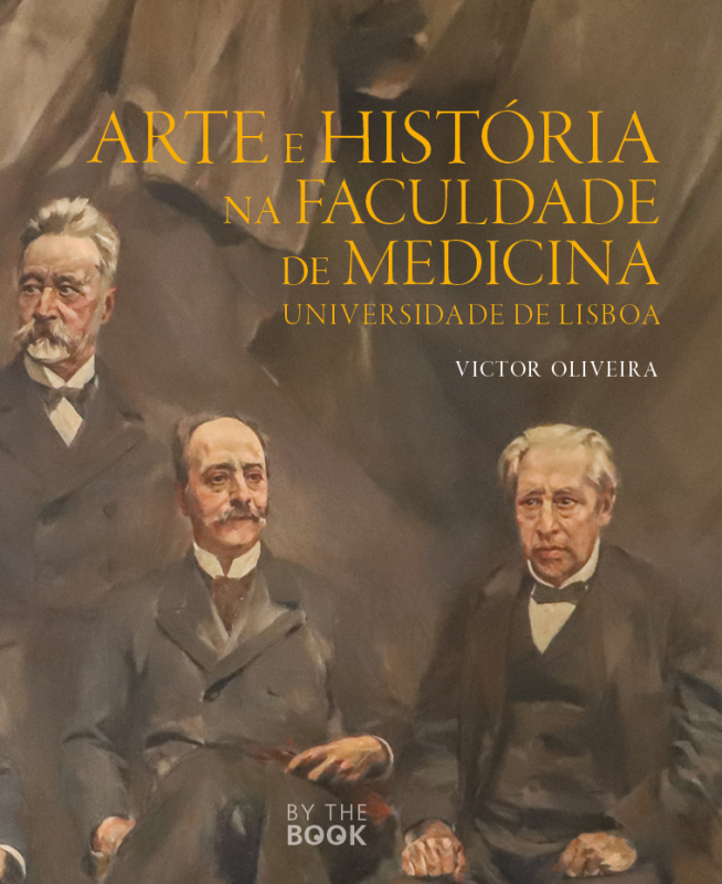 Arte e História na Faculdade de Medicina -  Universidade de Lisboa