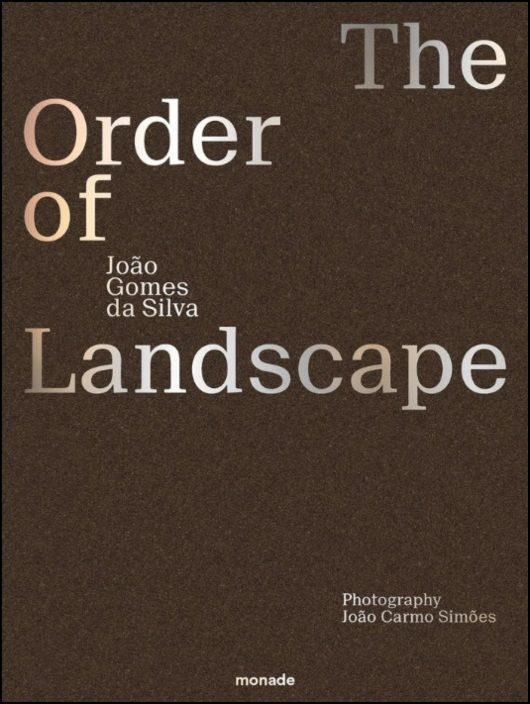 The Order of Landscape / João Gomes da Silva