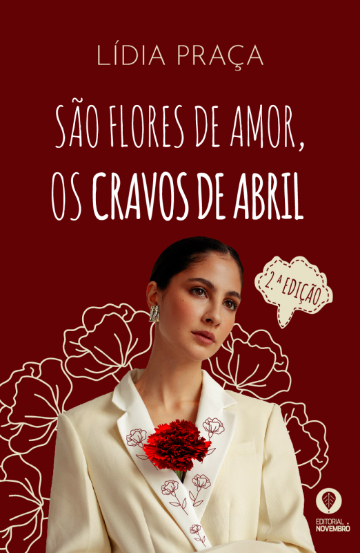 São flores de Amor, os Cravos de Abril - 2.ª edição