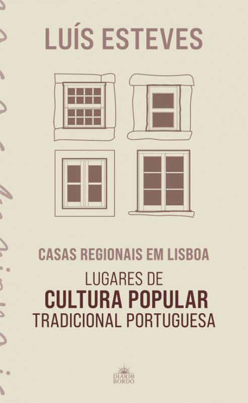Casas Regionais em Lisboa - Lugares de Cultura Popular Tradicional Portuguesa