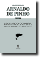 Leonardo Coimbra ou o Caminho do Absoluto - Vol. 4