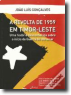 A Revolta de 1959 em Timor-Leste: uma história desconhecida sobre o início da Guerra do Ultramar