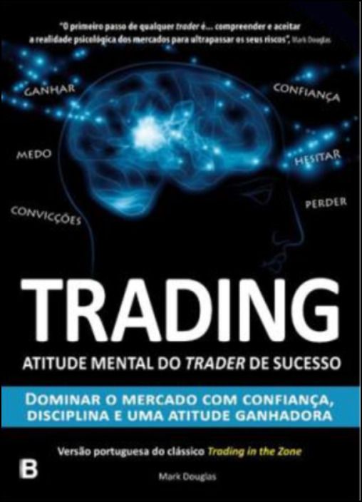 Trading - A Atitude Mental do Trader de Sucesso