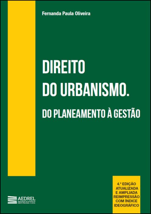 Direito do Urbanismo. Do Planeamento à Gestão