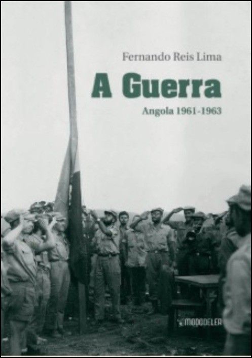 A Guerra - Angola 1961-1963