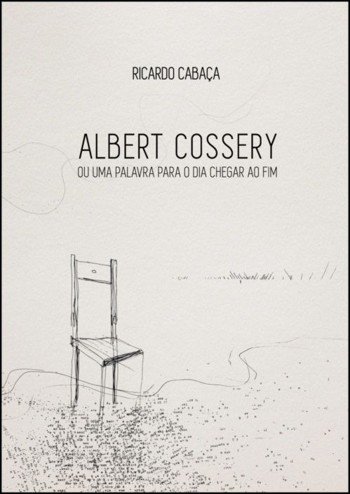 Albert Cossery ou Uma Palavra Para o Dia Chegar ao Fim