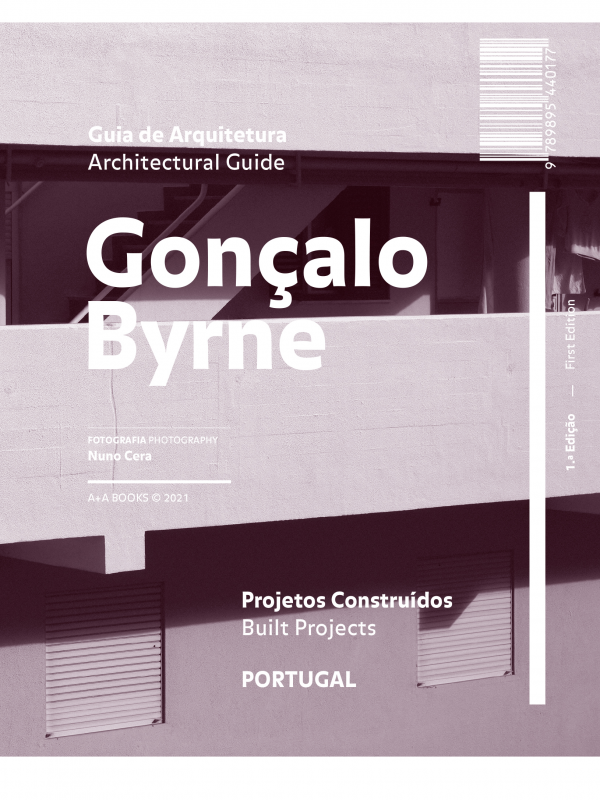 Guia de Arquitetura Gonçalo Byrne Projetos Construídos Portugal - Architectural Guide Gonçalo Byrne Built Projects Portugal