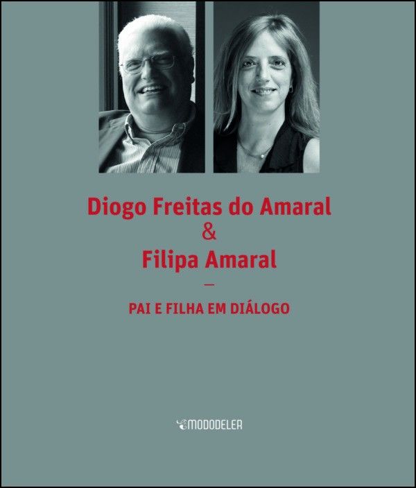 Diogo Freitas do Amaral & Filipa Amaral: pai e filha em diálogo