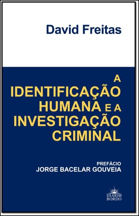 A Identificação Humana e a Investigação Criminal 