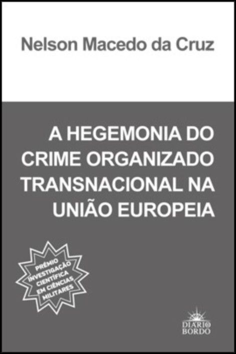 A Hegemonia do Crime Organizado Transnacional na União Europeia