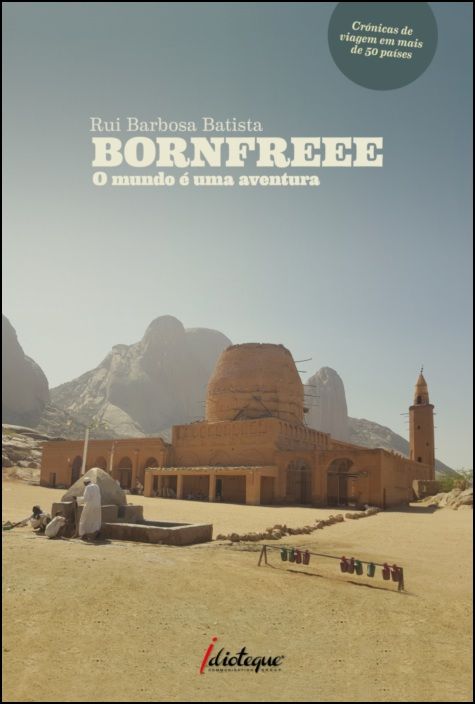 Bornfreee – O Mundo É Uma Aventura