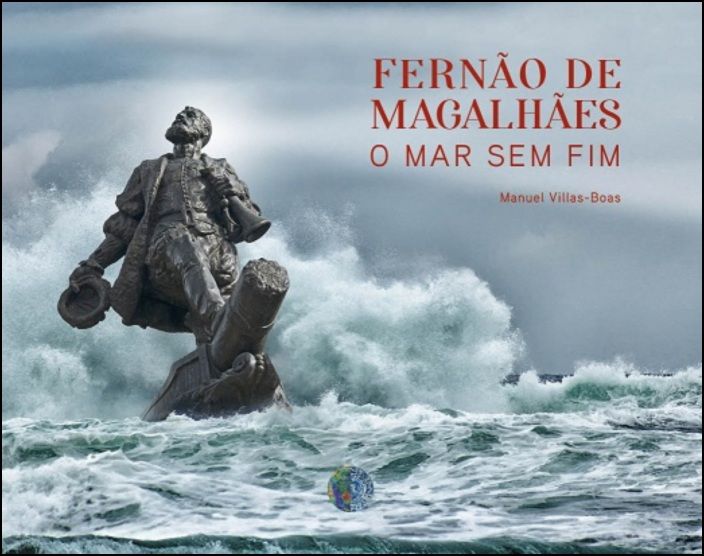 Fernão de Magalhães - O Mar Sem Fim