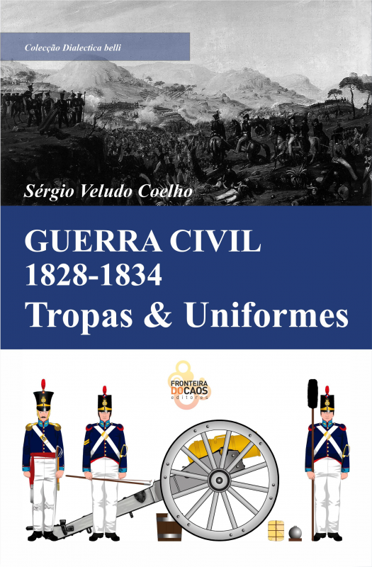 Guerra Civil 1828-1834 - Tropas e Uniformes