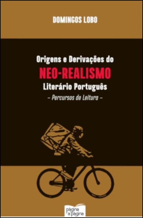 Origens e Derivações do Neo-Realismo Literário Português