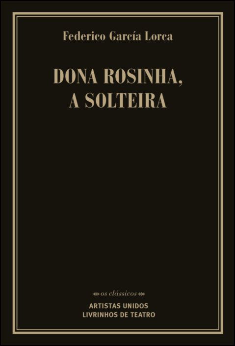 Dona Rosinha, A Solteira