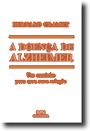 A Doença de Alzheimer: um caminho para uma nova relação