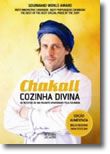 Cozinha Divina - As receitas de um viajante apaixonado pela culinária (Edição Aumentada)