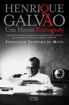 Henrique Galvão ? Um Herói Português