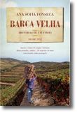 Barca Velha -  Histórias de um vinho - Desde 1952