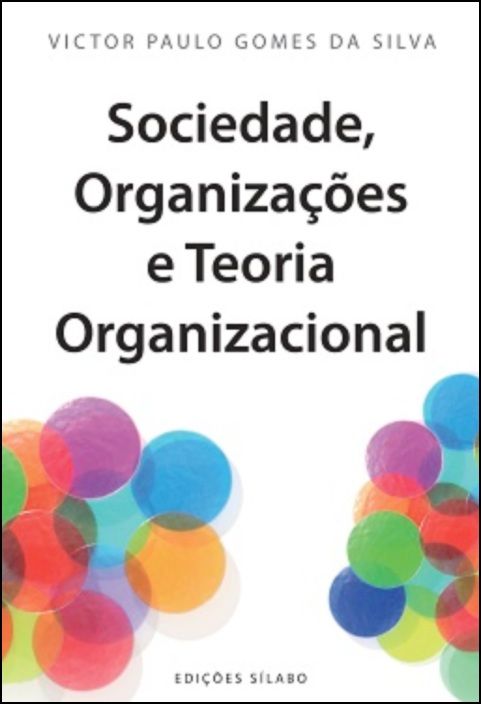 Sociedade, Organizações e Teoria Organizacional