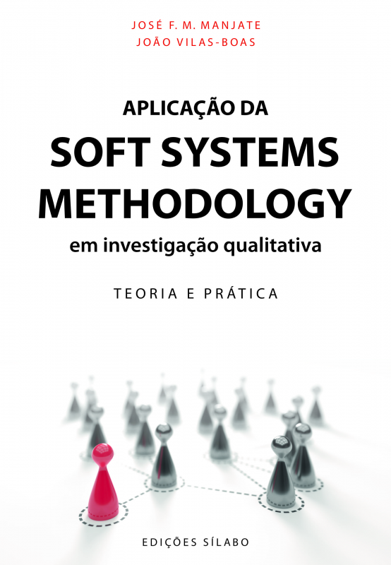 Aplicação da Soft Systems Methodology em Investigação Qualitativa - Teoria e Prática