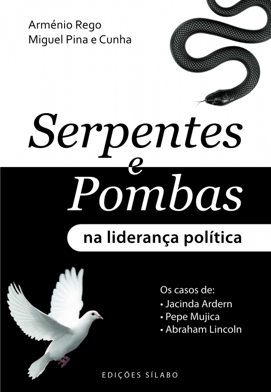 Serpentes e Pombas na Liderança Política - Os casos de Jacinda Ardern, Pepe Mujica e Abraham Lincoln