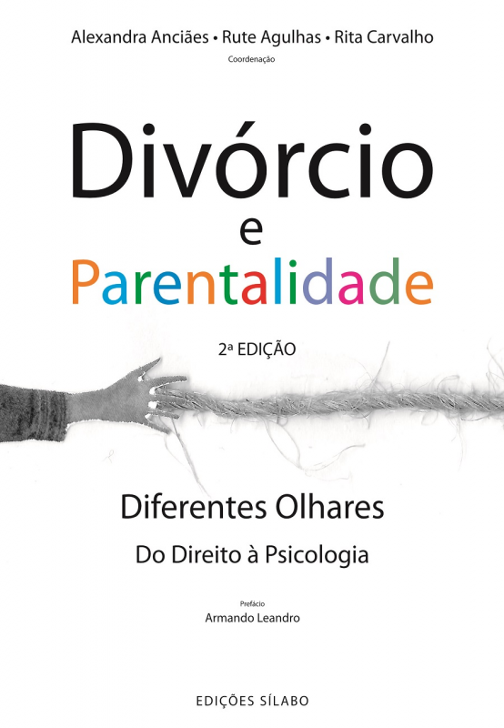 Divórcio e Parentalidade - Diferentes Olhares: Do Direito à Psicologia