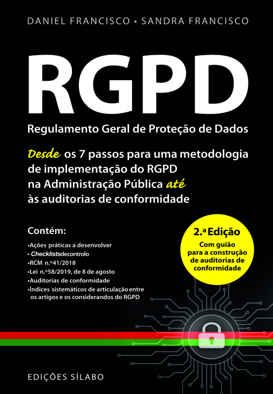 Regulamento Geral de Proteção de Dados - Desde os 7 passos para uma metodologia de implementação do RGPD na Administração Pública até às auditorias de conformidade